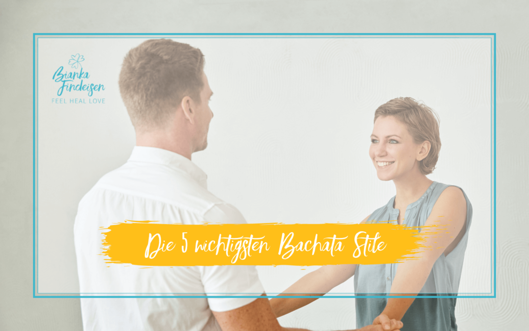 Die 5 wichtigsten Bachata Stile, die du kennen solltest